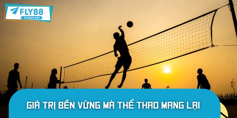 Những giá trị mà thể thao mang đến